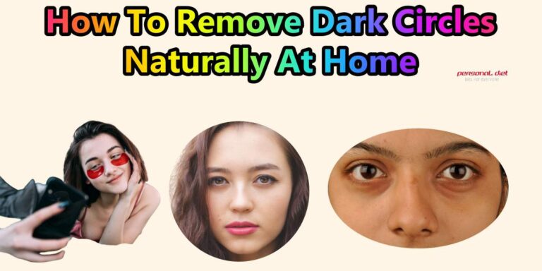 How To Remove Dark Circles Naturally At Home
