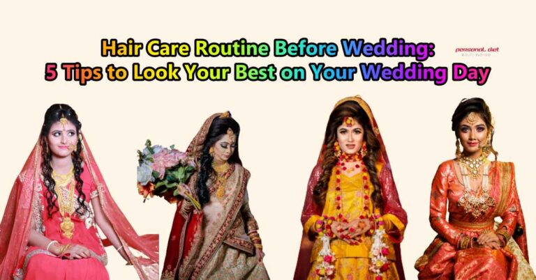 Hair Care Routine Before Wedding: 5 Tips to Look Your Best on Your Wedding Day