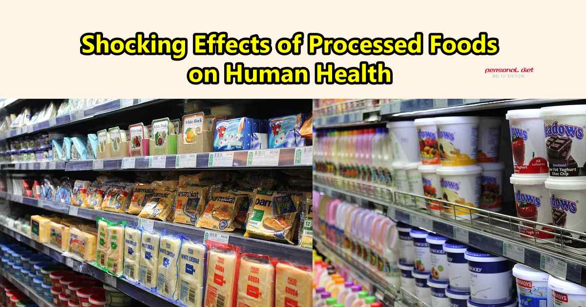 Shocking Effects of Processed Foods on Human Health