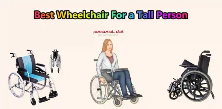 Best Wheelchair For a Tall Person 2023