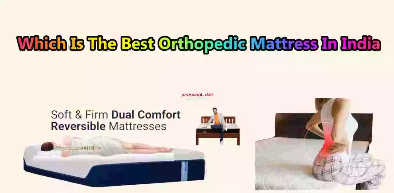 Which Is The Best Orthopedic Mattress In India